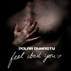 Polar Dynasty_Feel About You_Cover Image